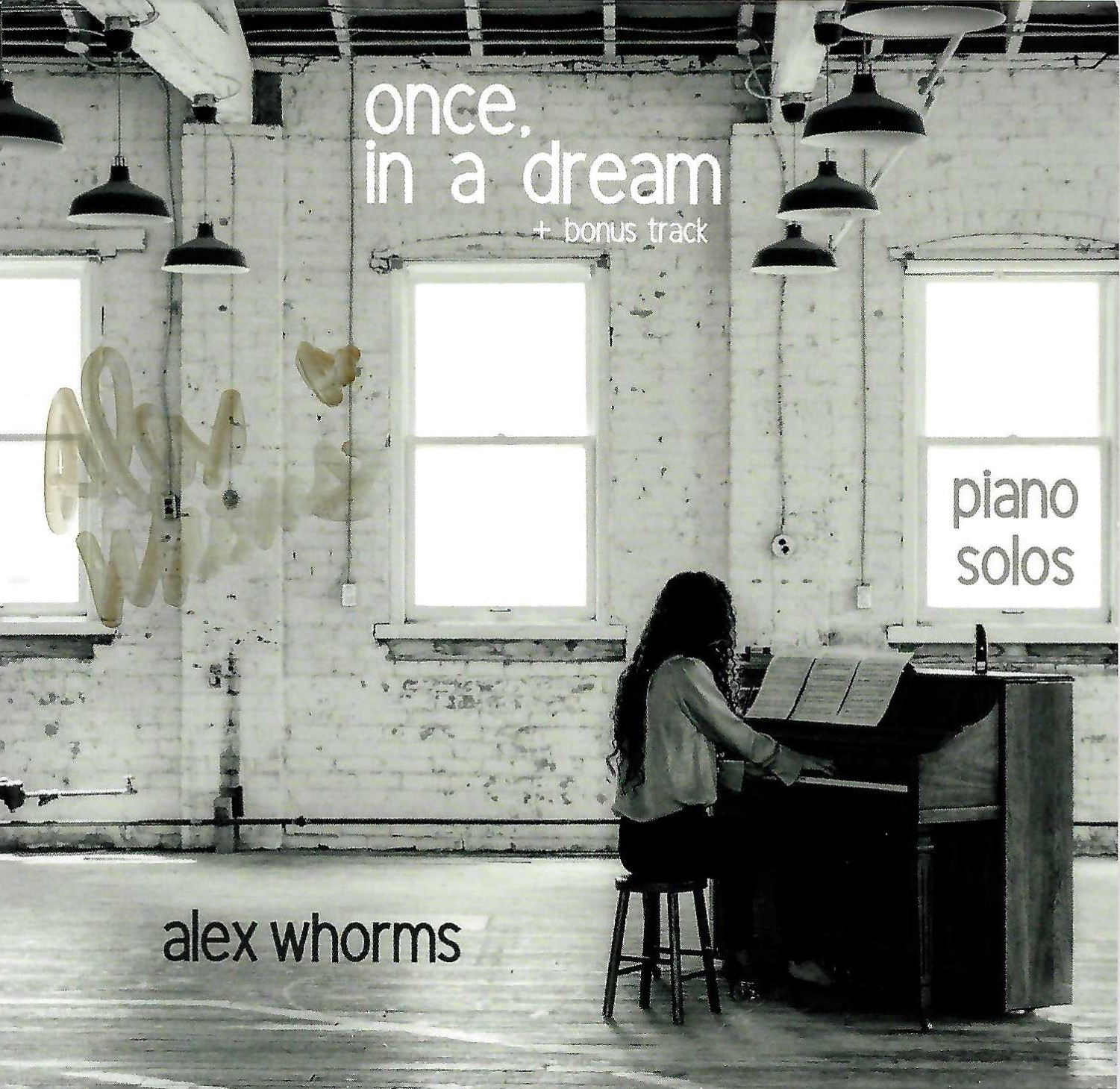 Alex Whorms, Once In A Dream
